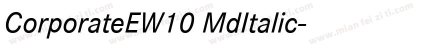 CorporateEW10 MdItalic字体转换